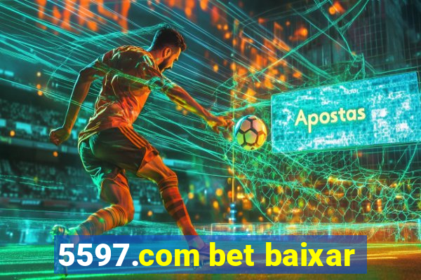 5597.com bet baixar